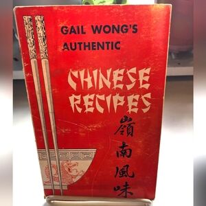 Gail Wong's Authentic Chinese Recipes Book